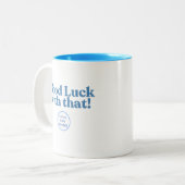 Viel Glück damit! PullupsPastaPolitik mit zwei Ton Zweifarbige Tasse (Vorderseite Links)