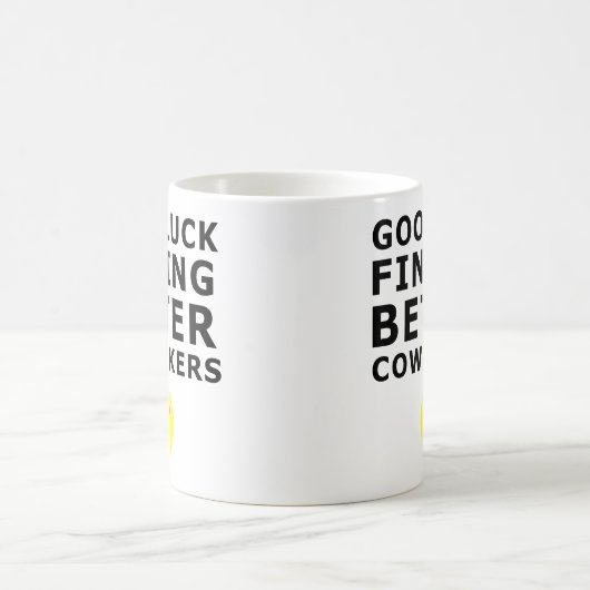 Viel Glück, das besserer Mitarbeiter-lustige Kaffeetasse (Mittel)