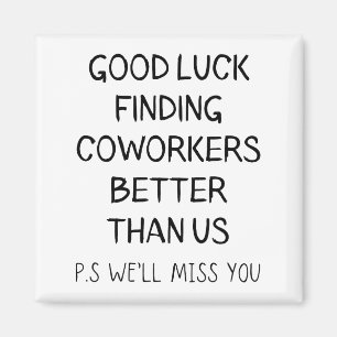 Viel Glück finden bessere Mitarbeiter als US-T - S Magnet