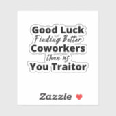 viel Glück finden bessere Mitarbeiter als wir Aufkleber (Blatt)