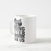 Viel Glück finden bessere Mitarbeiter als wir Kaffeetasse (Vorderseite Links)