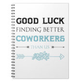 Viel Glück finden bessere Mitarbeiter als wir Notizblock (Vorderseite)