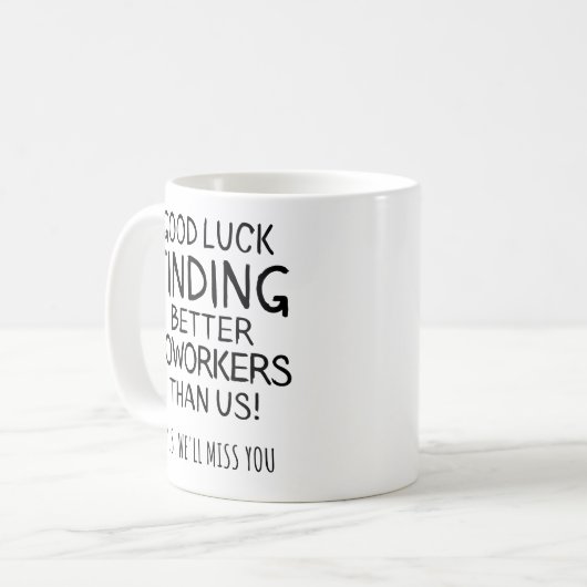 viel Glück finden Mitarbeiter besser als wir Kaffeetasse (Vorderseite Links)