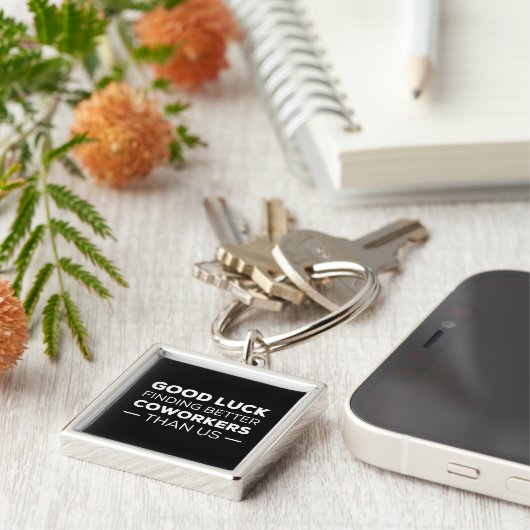 viel Glück finden Mitarbeiter, besser als wir Schlüsselanhänger (Seite)