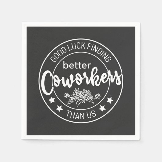 Viel Glück finden Mitarbeiter besser als wir Serviette (Vorderseite)