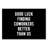 Viel Glück finden Mitarbeiter besser als wir Tischnummer (Vorderseite)