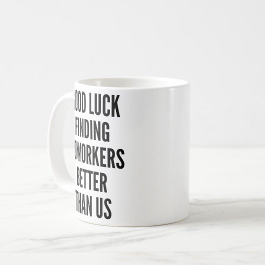 viel Glück finden Sie besser als wir Kaffee  Kaffeetasse (Vorderseite Links)