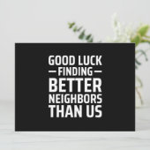 viel Glück findet bessere Nachbarn als wir Ankündigung (Stehend Vorderseite)