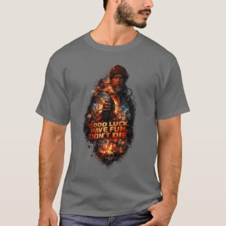 VIEL GLÜCK HAB SPAß STIRB NICHT - Grafik 1 T-Shirt