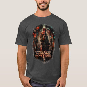 VIEL GLÜCK HAB SPAß STIRB NICHT - Grafik T-Shirt