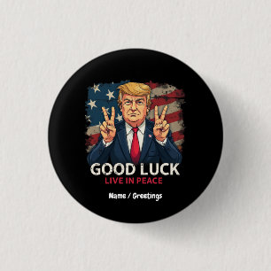 Viel Glück, Lebe in Frieden Lustiger Patriotischer Button