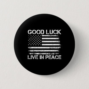 Viel Glück Live in Peace Funny President Trump Say Button