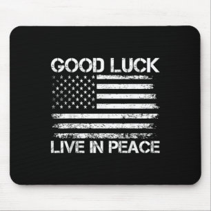 Viel Glück Live in Peace Funny President Trump Say Mousepad