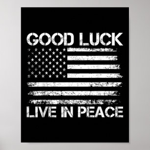 Viel Glück Live in Peace Funny President Trump Say Poster