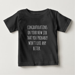 Viel Glück mit dem neuen Job Baby T-shirt