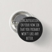 Viel Glück mit dem neuen Job Button (Vorne & Hinten)