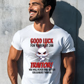 Viel Glück Traitor Funny Farewell T - Shirt