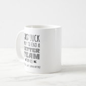 Viel Glück Tryin’ to Find a Better Team - Funny Kaffeetasse (Vorderseite Links)