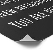 Viel Glück überzeugen Sie Ihre neuen Nachbarn Poster (Ecke)