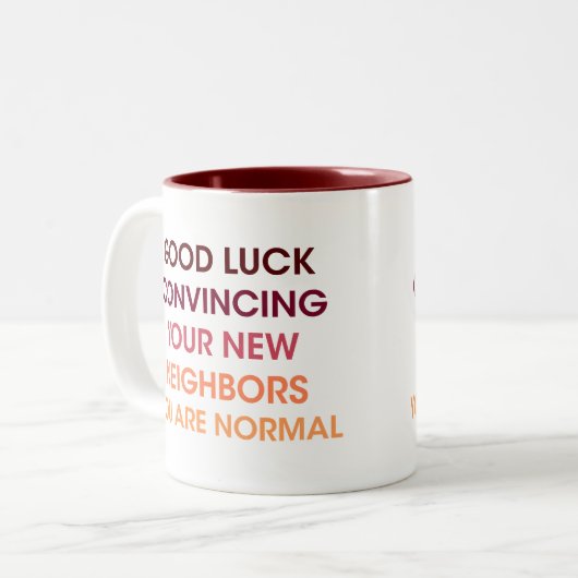 Viel Glück überzeugt Ihre neuen Nachbarn, Spaß Gag Zweifarbige Tasse (Vorderseite Links)
