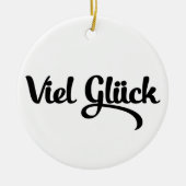 Viel Glück | Viel Glück Deutsch Keramik Ornament (Vorne)