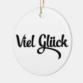 Viel Glück | Viel Glück Deutsch Keramik Ornament (Links)
