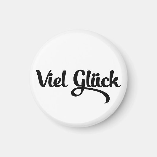 Viel Glück | Viel Glück Deutsch Magnet (Vorne)