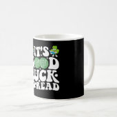 Viel Glück zum Lesen des St Patricks Day Disco Bal Kaffeetasse (VorderseiteRechts)