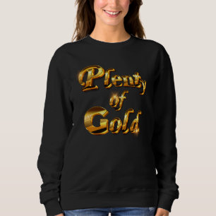 Viel Gold - Eleganter Weiblicher Humor Sweatshirt