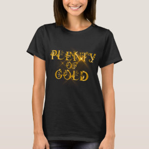 Viel Gold - Luxuriöse Gold-Typografie T-Shirt