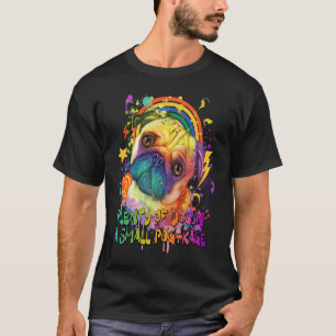 Viel Hund in einer kleinen Pugkage Tier Wortwitz H T-Shirt