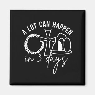 Viel kann in 3 Tagen Christlich Ostertag 1 passier Magnet
