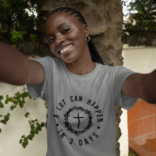 Viel kann in 3 Tagen Christlich passieren T-Shirt