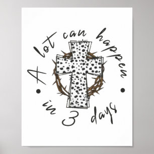 Viel kann in 3 Tagen über Ostern Jesus Christus ge Poster
