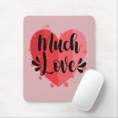 Viel Liebe, großes Herz Mousepad (Mit Mouse)