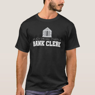 Viel mehr als ein Bankangestellter Banker Buchhalt T-Shirt