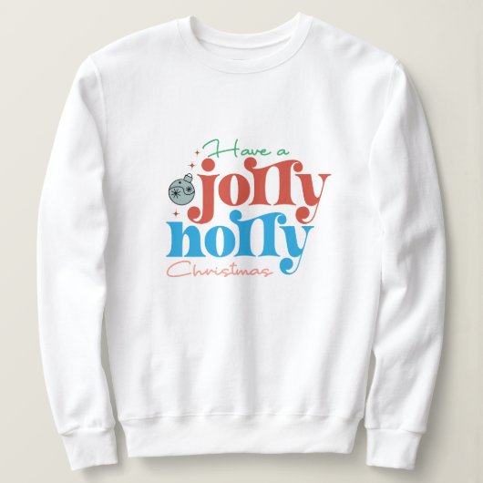 Viel Spaß bei Weihnachten Sweatshirt (Design vorne)