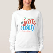 Viel Spaß bei Weihnachten Sweatshirt (Vorderseite)