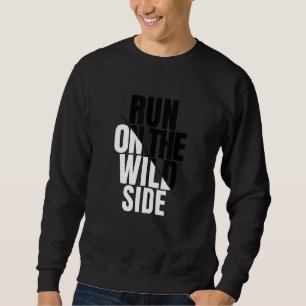 Viel Spaß beim Coolen Laufen auf den freien Zitate Sweatshirt