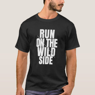 Viel Spaß beim Coolen Laufen auf den freien Zitate T-Shirt