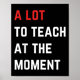 Viel zu lehren, Motivierend Lehrer Poster
