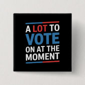 Viel zu wählen im Moment Funny Kamala 2024 Button (Vorderseite)