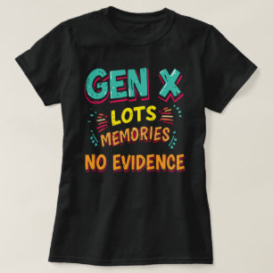 Viele Erinnerungen ohne Nachweis Gen X Spaß Design T-Shirt