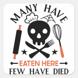 Viele haben hier gegessen, nur wenige sind gestorb quadratischer aufkleber
