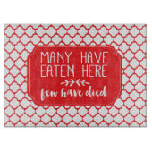 Viele haben hier gegessen, nur wenige sind gestorb schneidebrett (Vorderseite)