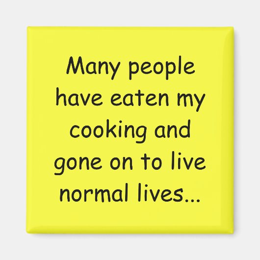 Viele Leute haben mein Kochen gegessen Magnet (Vorne)