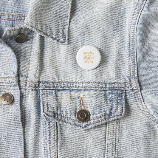 Vielen Dank an die Mütter der Welt Button (Beispiel)