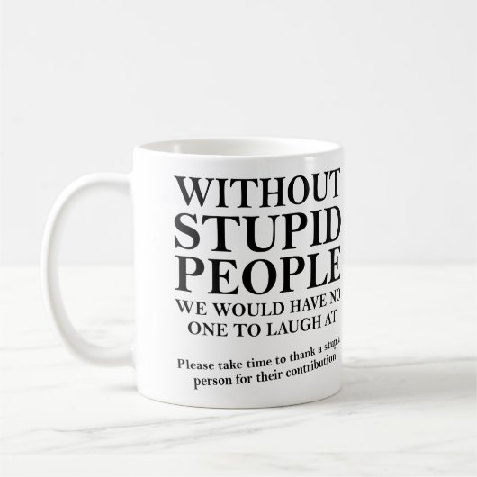Vielen Dank an eine stupide Person, die lustig Mug Kaffeetasse (Links)