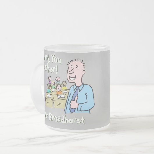Vielen Dank an einen männlichen Lehrer Mattglastasse (Vorderseite Links)