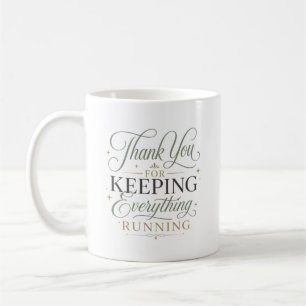 Vielen Dank, dass Sie alles am Laufen gehalten hab Kaffeetasse